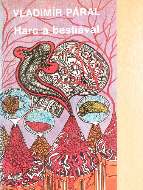 Vladimír Páral - Harc a bestiával [antikvár]