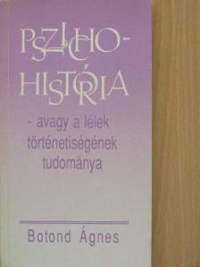 Botond Ágnes - Pszichohistória  [antikvár]