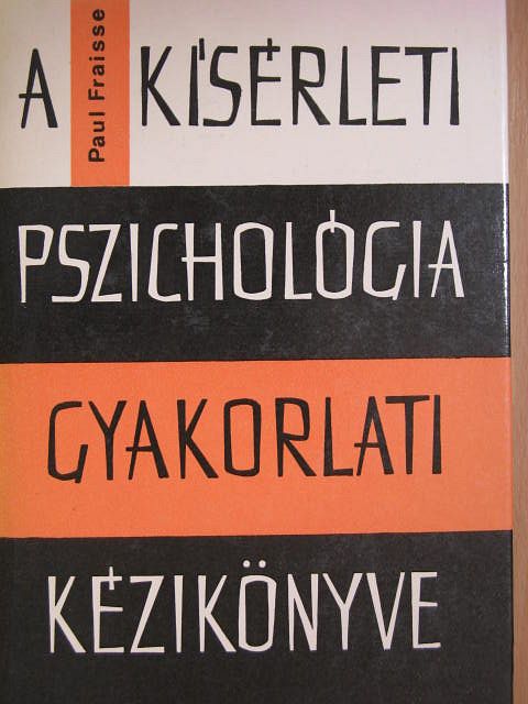 Paul Fraisse - A kísérleti pszichológia gyakorlati kézikönyve [antikvár]