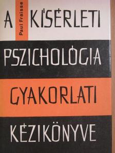 Paul Fraisse - A kísérleti pszichológia gyakorlati kézikönyve [antikvár]