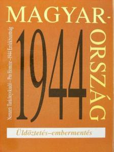 Botos János - Magyarország 1944 - Üldöztetés-embermentés [antikvár]