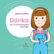 Szalai Dóra - Dórika és a cukorbetegség kalandjai