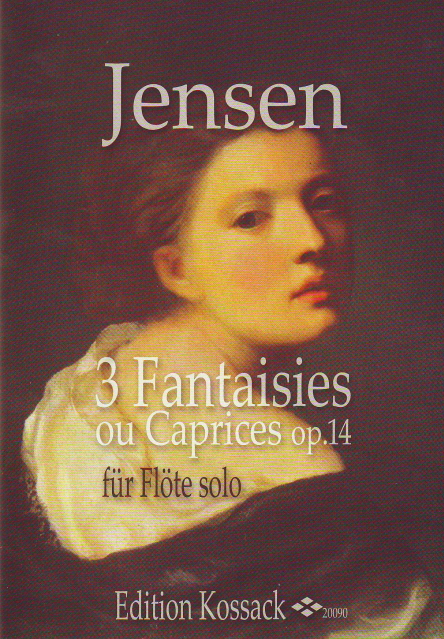 JENSEN - 3 FANTAISIES OU CAPRICES OP.14 FÜR FLÖTE SOLO