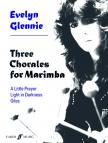 GLENNIE, EVELYN - THREE CHORALES FOR MARIMBA