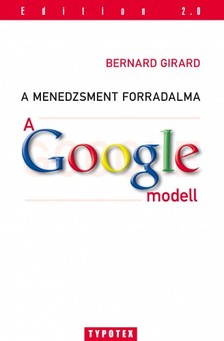 Bernard Girard - A Google-modell [eKönyv: pdf]