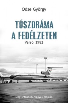 ODZE GYÖRGY - Túszdráma a fedélzeten [eKönyv: epub, mobi]