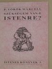 P. Török Marcell - Szükségem van-e Istenre? [antikvár]