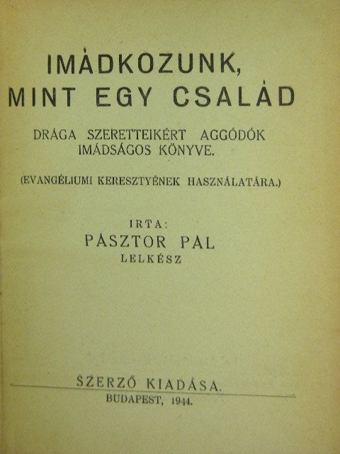 Pásztor Pál - Imádkozunk, mint egy család [antikvár]
