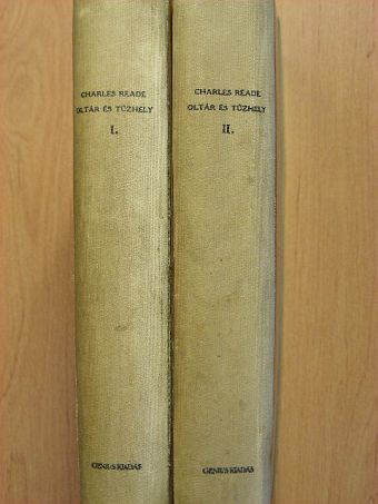 Charles Reade - Oltár és tüzhely I-II. [antikvár]