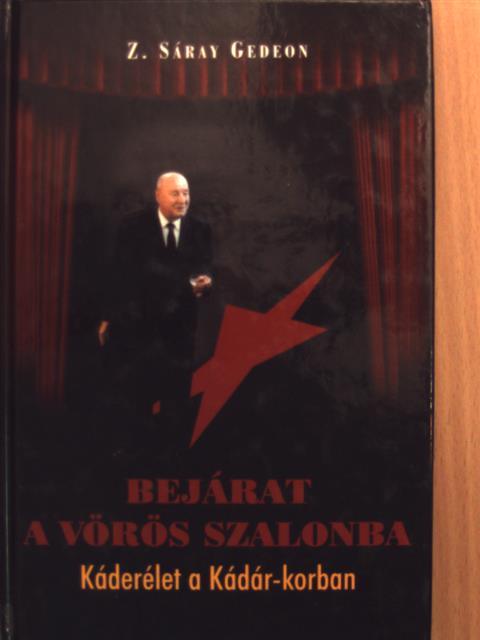 Z. Sáray Gedeon - Bejárat a vörös szalonba [antikvár]