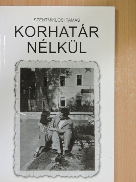 Szentmiklósi Tamás - Korhatár nélkül [antikvár]