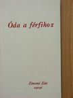 Zimonyi Zita - Óda a férfihoz [antikvár]