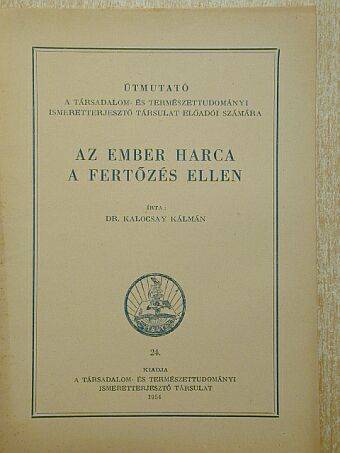 Dr. Kalocsay Kálmán - Az ember harca a fertőzés ellen [antikvár]