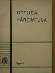 Kapuváry Zalán - Öttusa, háromtusa [antikvár]