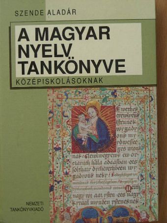 Szende Aladár - A magyar nyelv tankönyve [antikvár]