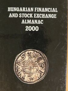 Hungarian Financial and Stock Exchange Almanac 2000. Volume 1. [antikvár]