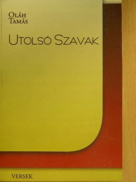 Oláh Tamás - Utolsó szavak [antikvár]