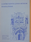 A győri Xántus János Múzeum és kiállításai [antikvár]