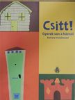 Sík Eszter - Csitt! Gyerek van a háznál [antikvár]