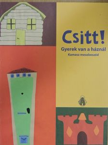 Sík Eszter - Csitt! Gyerek van a háznál [antikvár]