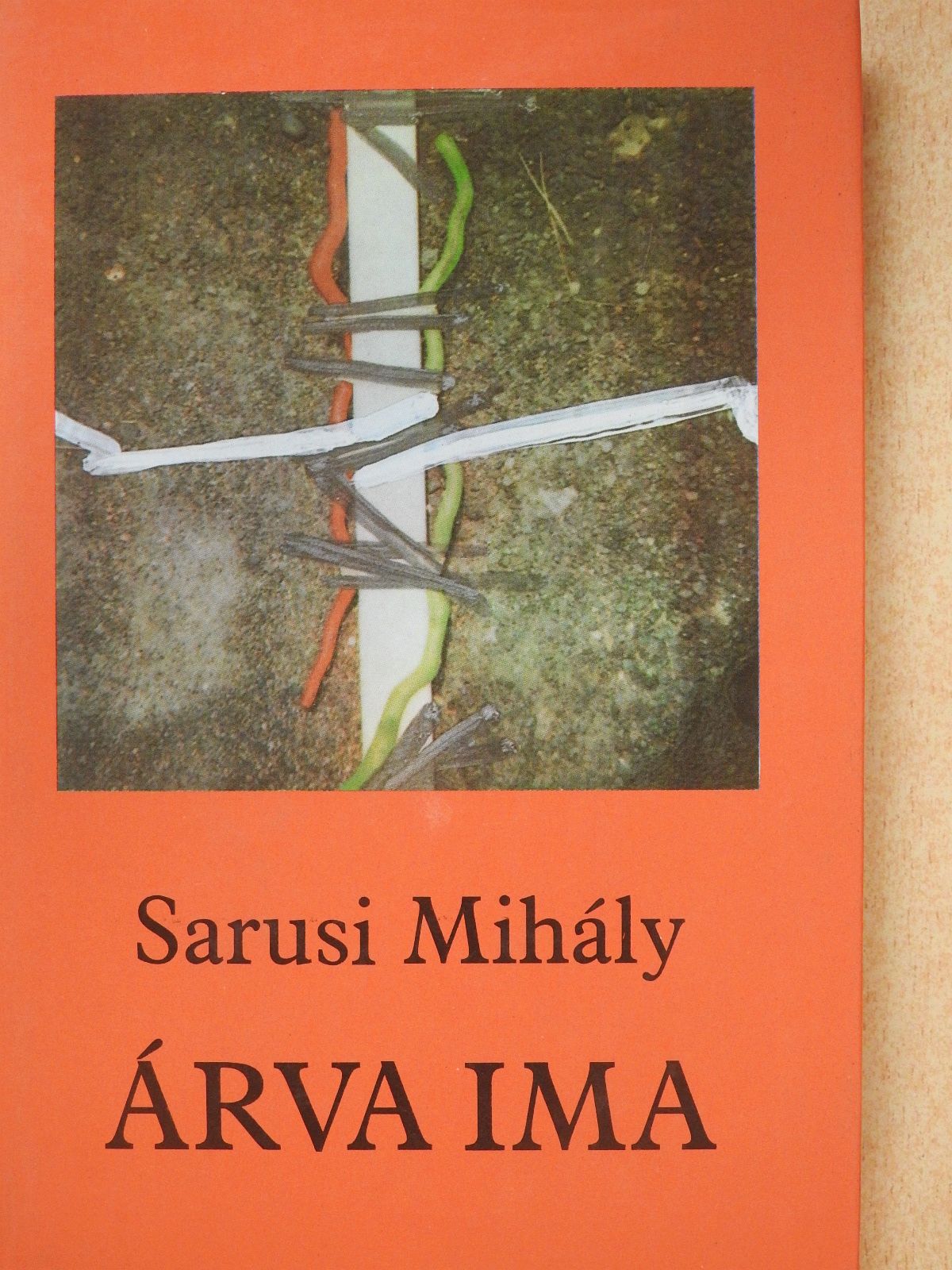 Sarusi Mihály - Árva ima (dedikált példány) [antikvár]