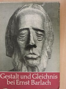 Günter Gloede - Gestalt und Gleichnis bei Ernst Barlach [antikvár]