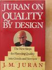 J. M. Juran - Juran on Quality by Design [antikvár]