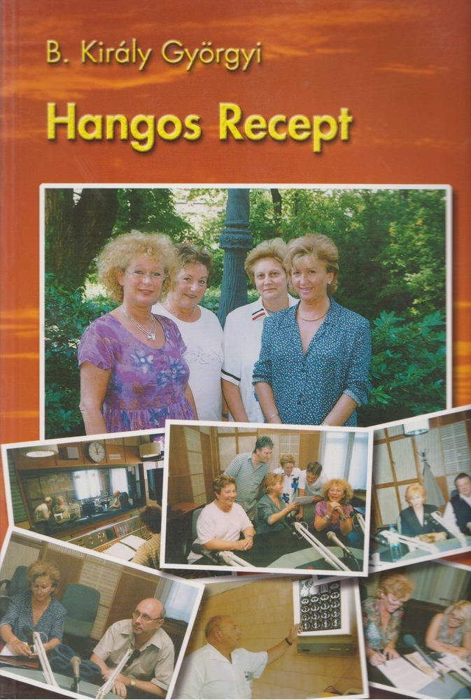 B.Király Györgyi - Hangos Recept [antikvár]