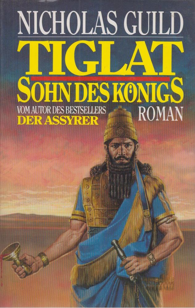 Nicholas Guild - Tiglat - Sohn des Königs [antikvár]