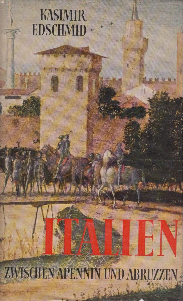 KASIMIR EDSCHMID - Italien [antikvár]