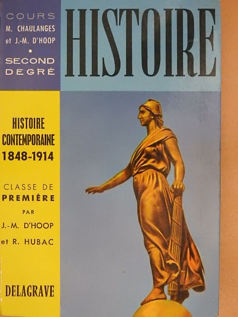 J.-M. D'Hoop - Histoire Contemporaine (1848-1914) [antikvár]