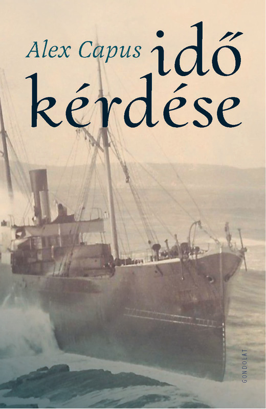 Capus, Alex - Idő kérdése