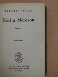 Barabás Gyula - Köd a Maroson I-II. [antikvár]