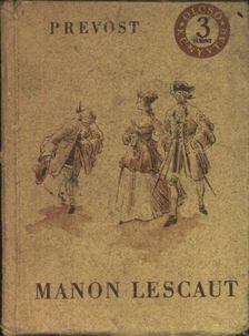 Prévost, Antoine-Francois - Manon Lescaut és Des Grieux lovag története [antikvár]