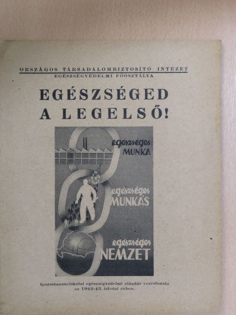 Dr. Hidassy Dezső - Egészséged a legelső! [antikvár]