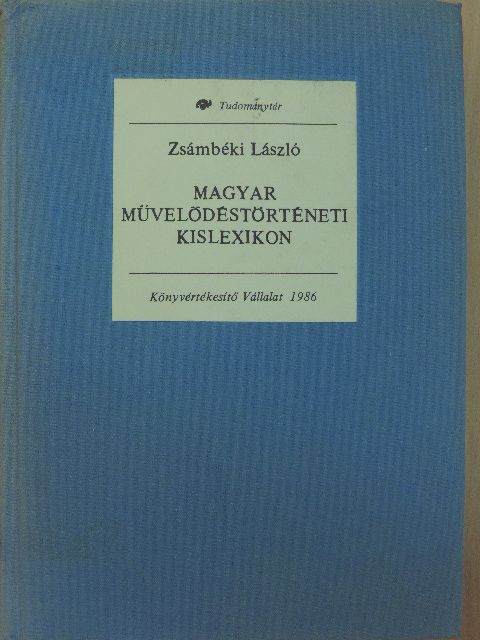 Kállay István - Magyar művelődéstörténeti kislexikon [antikvár]