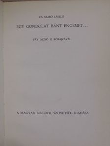 Cs. Szabó László - Egy gondolat bánt engemet... [antikvár]