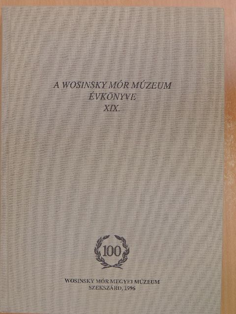 Balázs Kovács Sándor - A Wosinsky Mór Múzeum évkönyve XIX. [antikvár]