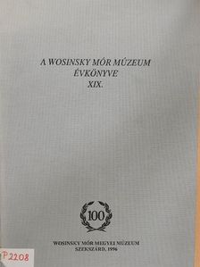 Balázs Kovács Sándor - A Wosinsky Mór Múzeum évkönyve XIX. [antikvár]