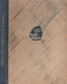 J. B. PRIESTLEY - Három civilruha [antikvár]