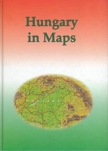 Kocsis Károly, Schweitzer Ferenc - Hungary in Maps [antikvár]