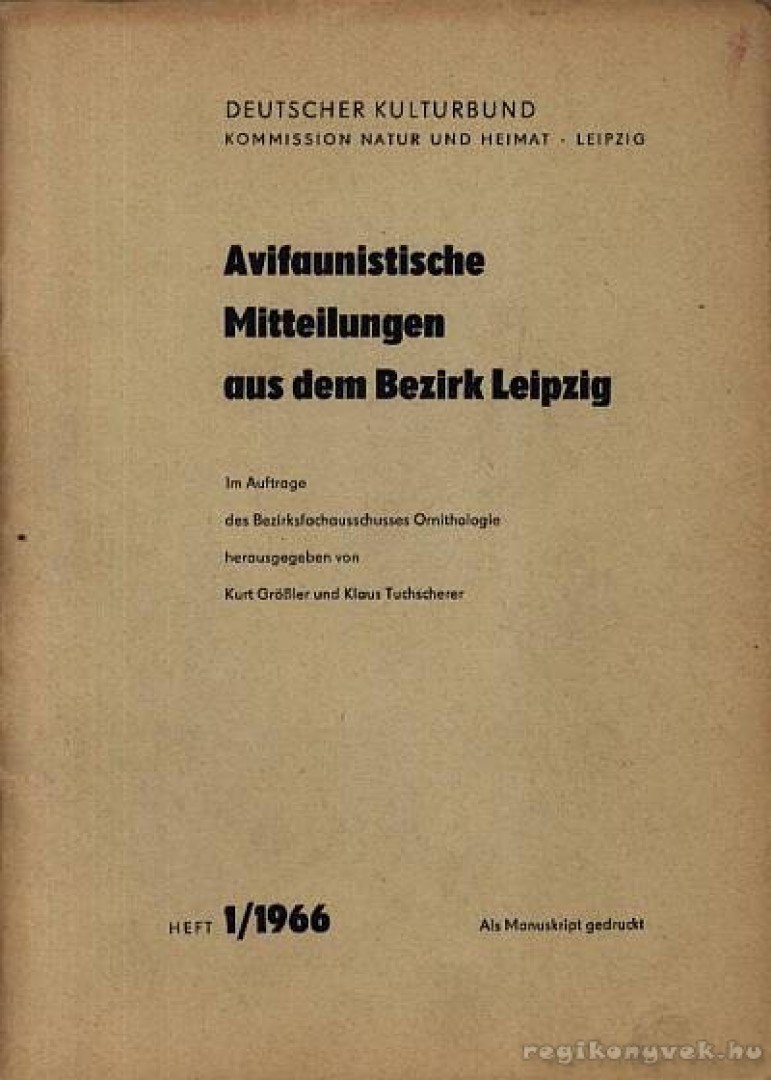 Kurt Grösler, Klaus Tuscherer - Avifaunistiche Mitteilungen aus dem Bezirk Leipzig (Lipcse környezetében élő madár-populációk) [antikvár]