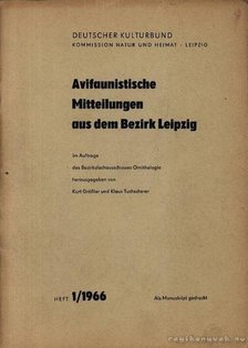 Kurt Grösler, Klaus Tuscherer - Avifaunistiche Mitteilungen aus dem Bezirk Leipzig (Lipcse környezetében élő madár-populációk) [antikvár]