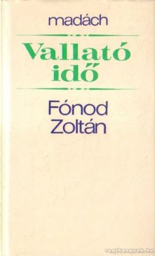 Fónod Zoltán - Vallató idő [antikvár]