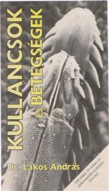 Lakos András dr. - Kullancsok és betegségek [antikvár]