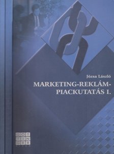 Józsa László - Marketing, reklám, piackutatás I-II. kötet [antikvár]