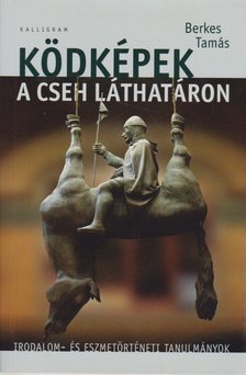 Berkes Tamás - Ködképek a cseh láthatáron [antikvár]