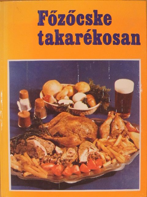 Szőnyi Ferenc - Főzőcske takarékosan [antikvár]