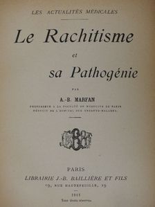 A.-B. Marfan - Le Rachitisme et sa Pathogénie [antikvár]