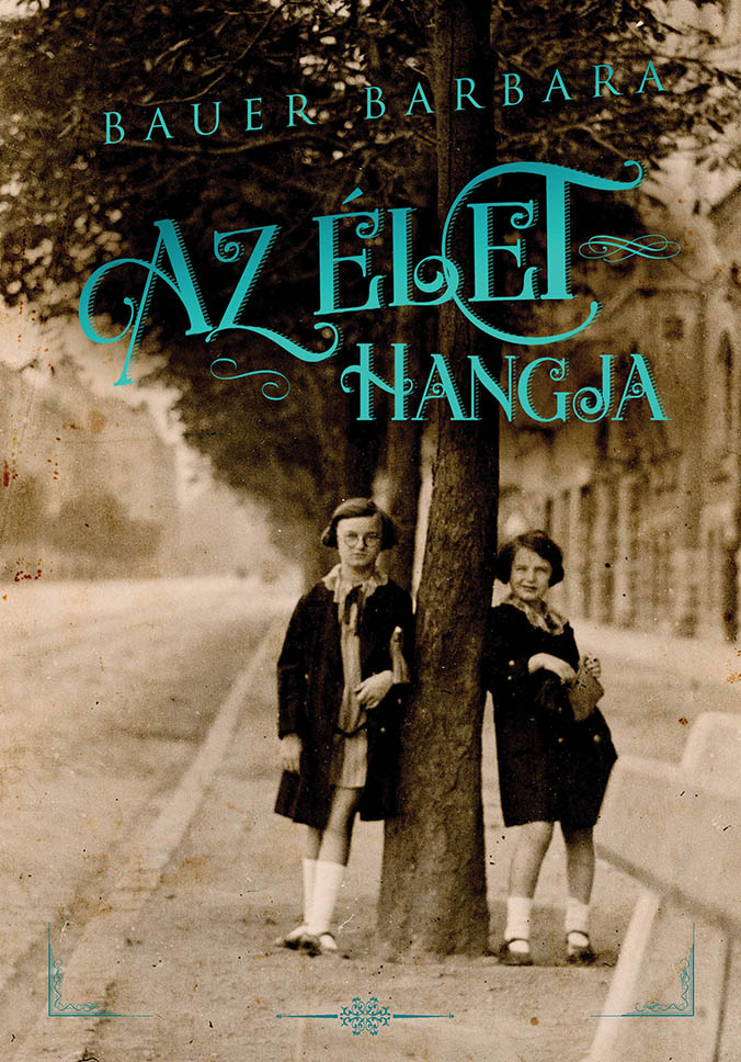 Bauer Barbara - Az élet hangja
